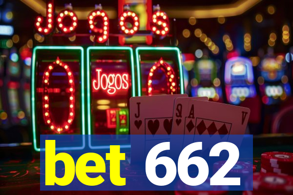 bet 662